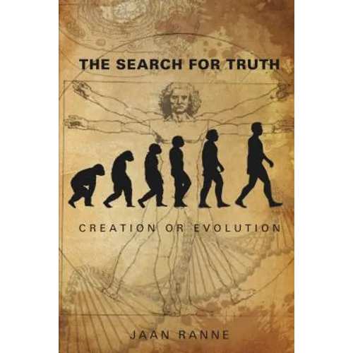 The Search for Truth: Creation or Evolution