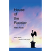 House of the Rooster