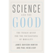 Science and the Good: The Tragic Quest for the Foundations of Morality