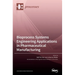 Bioprocess Systems Engineering Applications in Pharmaceutical Manufacturing