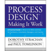 Process Design: Making It Work: A Practical Guide to What to Do When and How for Facilitators, Consultants, Managers and Coaches