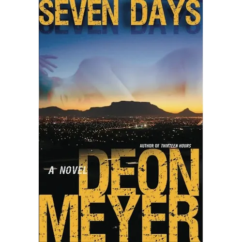 Seven Days: A Benny Griessel Novel