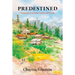 Predestined: Vancouver to the Valley of Gods