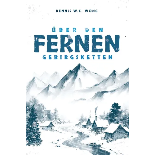 Über den fernen Gebirgsketten