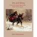 Skis and Skiing: From the Stone Age to the Birth of the Sport
