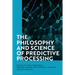 The Philosophy and Science of Predictive Processing