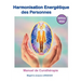 Harmonisation énergétique des Personnes 2022: manuel de curothérapie
