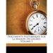 Documents Historiques Sur La Maison De Galard, Volume 1
