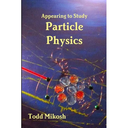 Appearing to Study Particle Physics