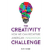 The Creativity Challenge: How We Can Recapture American Innovation