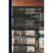 The History of the Bowles Family; Containing an Accurate Historical Lineage of the Bowles Family From the Norman Conquest to the Twentieth Century, Wi