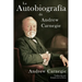 La Autobiografía de Andrew Carnegie