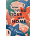 How to Find Your Way Home