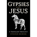 Gypsies and Jesus: A Traveller Theology
