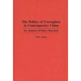 The Politics of Corruption in Contemporary China: An Analysis of Policy Outcomes
