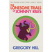 The Lonesome Trials of Johnny Riles