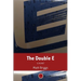 The Double E