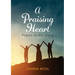 A Praising Heart: Poems to His glory