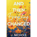 And Then Everything Changed