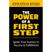 The Power of a First Step: Ignite Your Journey to Success and Fulfillment