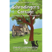 Schrodinger's Cottage: A Comedy of Quantum Proportions