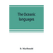 The Oceanic languages, their grammatical structure, vocabulary, and origin