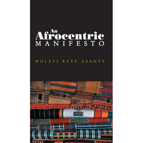 An Afrocentric Manifesto: Toward an African Renaissance