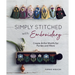 Simply Stitched with Embroidery: Embroidery Motifs for Purses and More