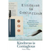 Kindness is Contagious: 100 Stories to Remind You God is Good and So are Most People