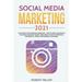 Social Media Marketing 2021: The Power of Instagram Marketing - How to Win Followers & Influence Millions Online Using Highly Effective Personal Br