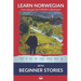 Learn Norwegian Bokmål with Beginner Stories: Interlinear Norwegian Bokmål to English