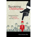 Becoming Deliberate: Changing the Game of Leadership from the Inside Out