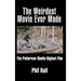 The Weirdest Movie Ever Made: The Patterson-Gimlin Bigfoot Film (hardback)