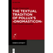 The Textual Tradition of Pollux's >Onomasticon: Studies Towards a New Edition