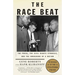 The Race Beat: The Press, the Civil Rights Struggle, and the Awakening of a Nation (Pulitzer Prize Winner)