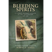 Bleeding Spirits: A Combat Soldier's Memoir of the Vietnam War, 1968-1969