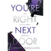 You're Right Next Door