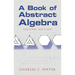 A Book of Abstract Algebra: Second Edition