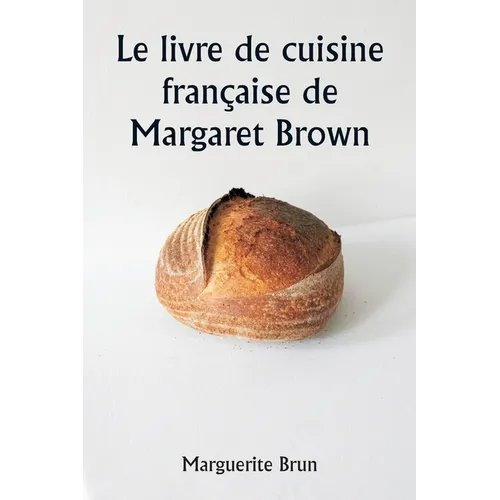 Le livre de cuisine française de Margaret Brown