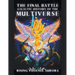 Galactic History of the Multiverse - The Final Battle