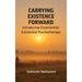 Carrying Existence Forward: Introducing Experiential-Existential Psychotherapy