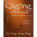 Qigong Meditation Small Circulation 2nd. Ed.: The Foundation of Spiritual Enlightenment