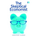 The Skeptical Economist: Revealing the Ethics Inside Economics