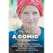 Crafting a Comic (These First Letters, Book Six)