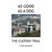 As Good as a Dog: The Custody Trial