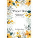 Paper Skin Verses of love, loss, and everything that bleeds through.