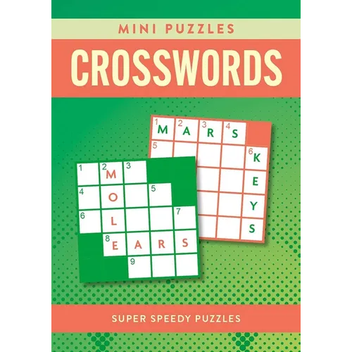 Mini Puzzles Crosswords: Over 130 Super Speedy Puzzles