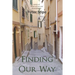 Finding Our Way