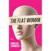 The Flat Woman