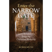 Enter the Narrow Gate: Saint Benedict's Steps to Christian Maturity